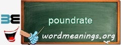 WordMeaning blackboard for poundrate